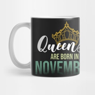 Queens are born in November Mug